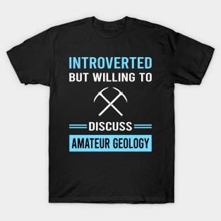 Introverted Amateur Geology Geologist Rockhounding Rockhound Rock Collecting Rocks T-Shirt